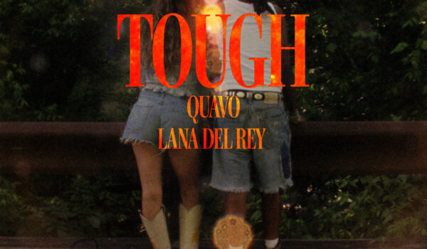 Quavo, Lana Del Rey – Tough